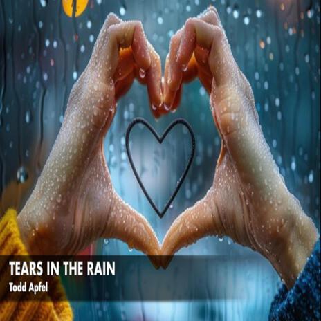 Tears In The Rain | Boomplay Music