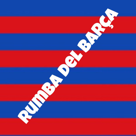 Rumba Del Barça | Boomplay Music