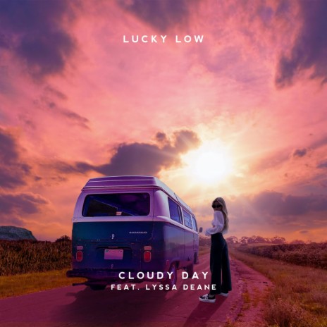 Cloudy Day ft. Lyssa Deane | Boomplay Music
