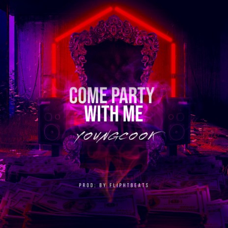 come party with me ft. fliphtbeats | Boomplay Music