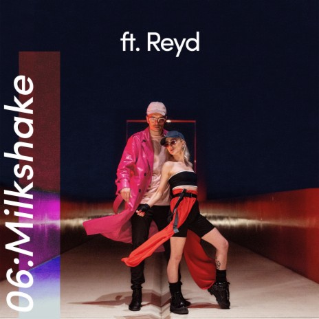 MILKSHAKE ft. Reyd | Boomplay Music