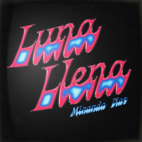 Luna Llena | Boomplay Music