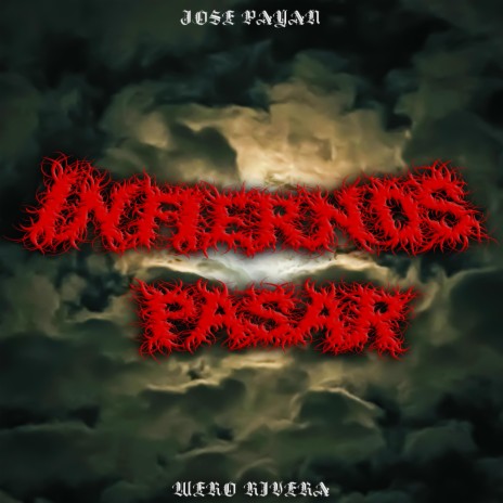 Infiernos Pasar ft. Wero Rivera | Boomplay Music
