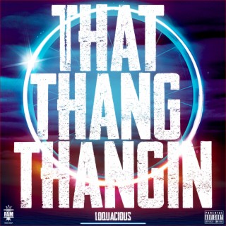 That Thang Thangin