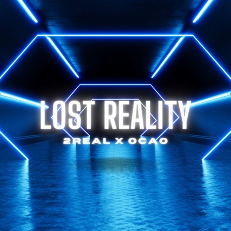 Lost reality ft. ocao | Boomplay Music