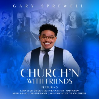 Gary Sprewell Church'n With Friends