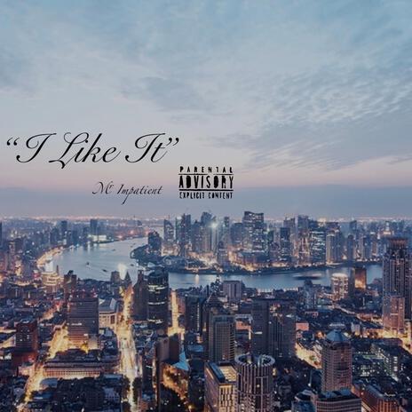 I Like It | Boomplay Music