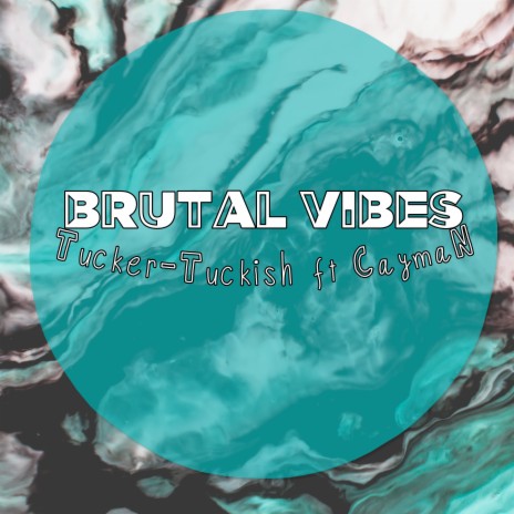 Brutal Vibes ft. CaymaN | Boomplay Music