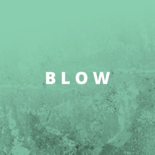 Blow