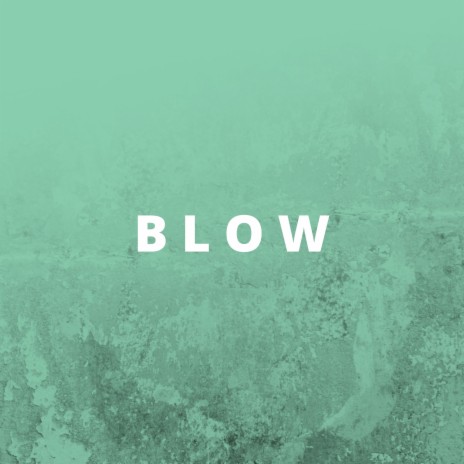 Blow