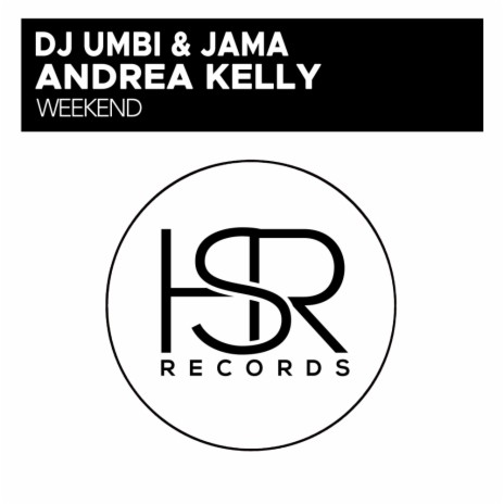 Weekend ft. Jama & Andrea Kelly | Boomplay Music