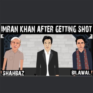 Imran Khan after getting shot | Shahbaz sharif and Bilawal Bhutto