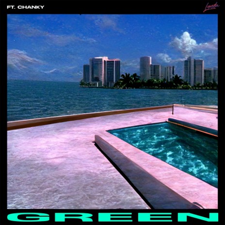 Green ft. Chanky | Boomplay Music