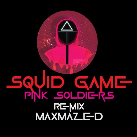 Pink Soldiers (Squid GameMaxMazedRemix) | Boomplay Music