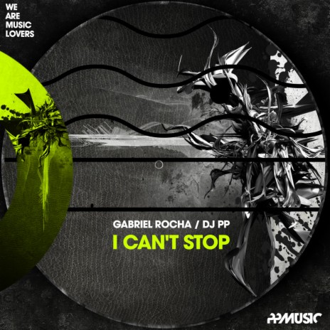 I Can't Stop (Original Mix) ft. DJ PP