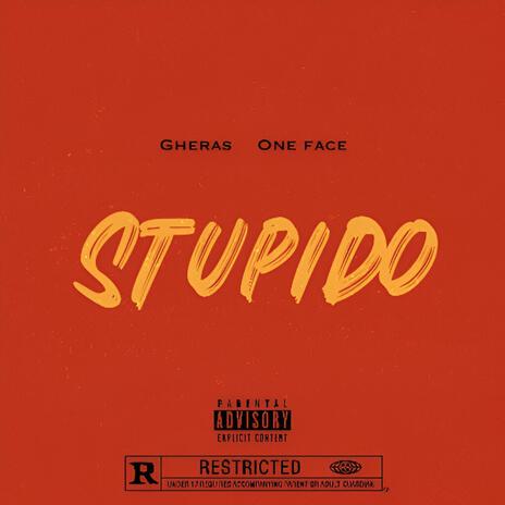 Stupido (Remix) ft. One Face | Boomplay Music