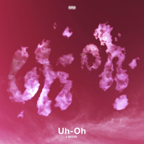Uh-Oh | Boomplay Music