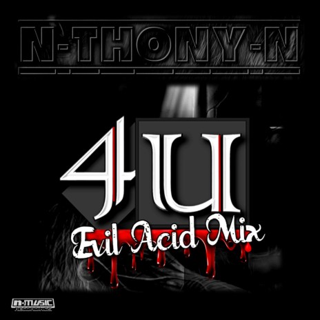 4U (Evil Acid Mix) | Boomplay Music