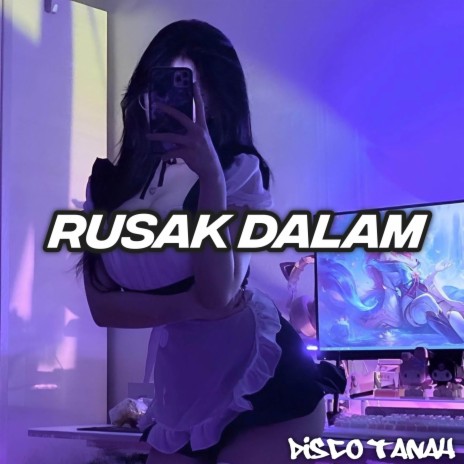 RUSAK DALAM | Boomplay Music