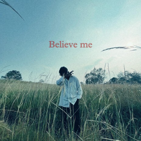 BELIEVE ME. ft. AB MUSIC