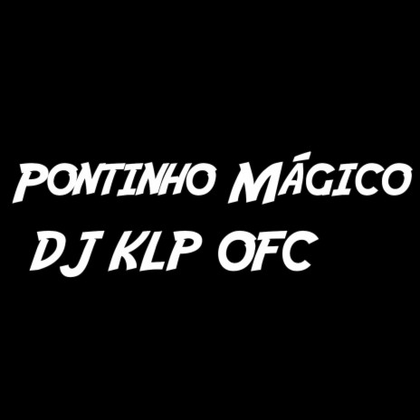 Pontinho Mágico | Boomplay Music