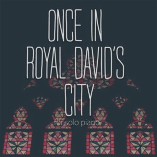 Once In Royal David's City