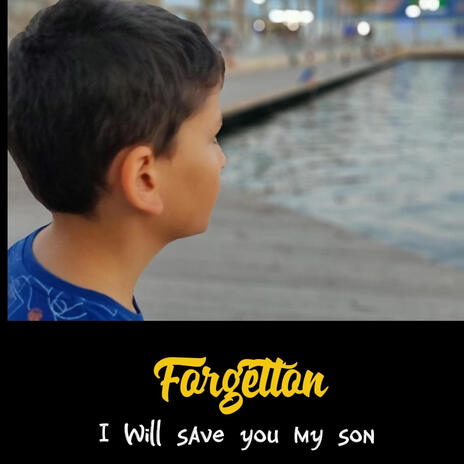 I will save you my son | Boomplay Music