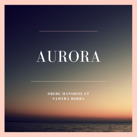 Aurora ft. Samyra Borba | Boomplay Music