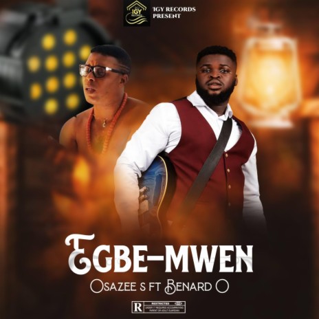 Egbemwen bye Osazee S feature Benard O | Boomplay Music