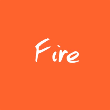 Fire | Boomplay Music