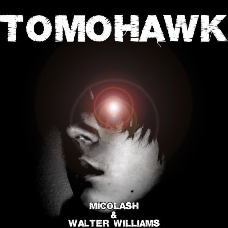 Tomohawk ft. Walter Williams | Boomplay Music