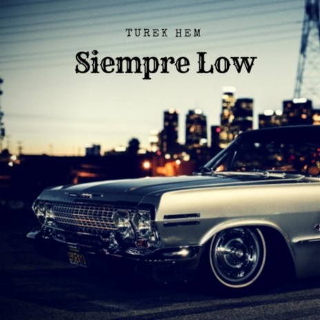 Siempre Low | Boomplay Music