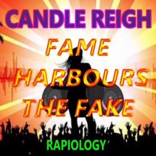 FAME HARBOURS THE FAKE