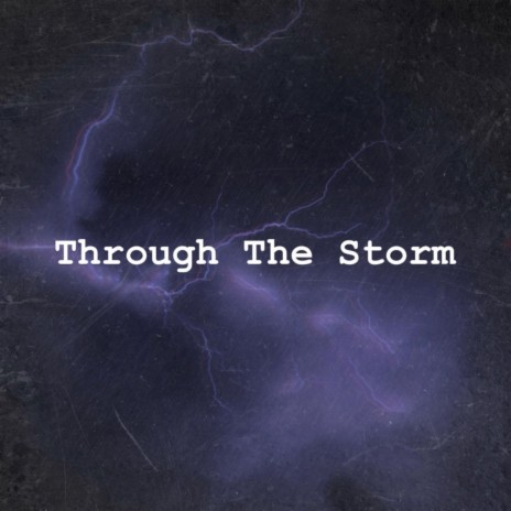 Through The Storm | Boomplay Music
