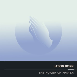 The Power of Prayer