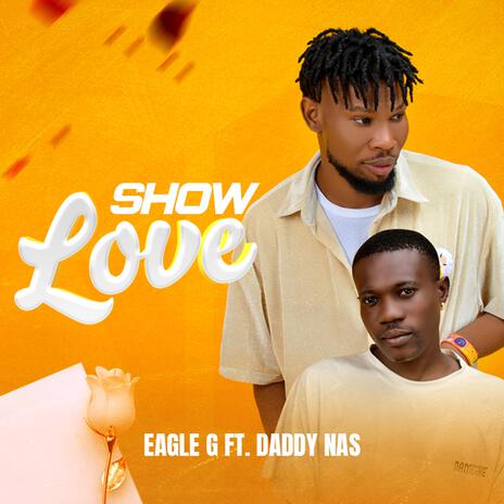 Show love ft. Daddy Nas | Boomplay Music