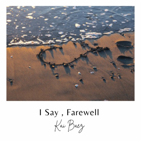 i say, farwell | Boomplay Music