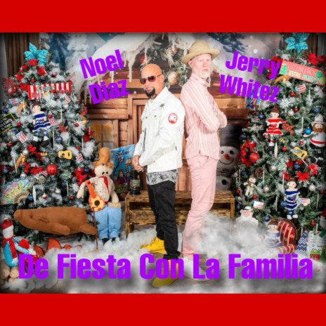 De Fiesta Con La Familia ft. Noel Díaz | Boomplay Music