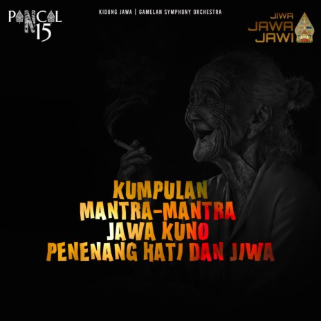 Kumpulan Mantra - mantra Jawa Kuno Penenang Hati dan Jiwa | Boomplay Music