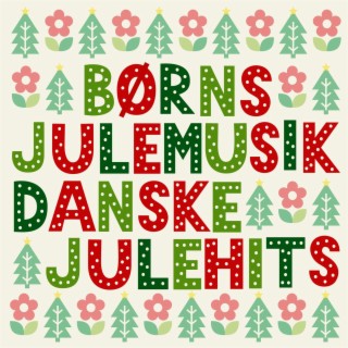 Børns julemusik – Danske julehits