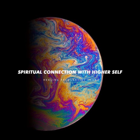 Spiritual Connection with Higher Self