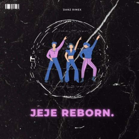 JEJE REBORN | Boomplay Music