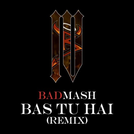 Bas Tu Hai (Remix)