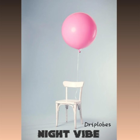 Night vibe | Boomplay Music