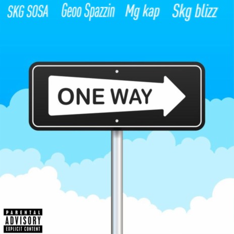 One Way ft. Geoo spazzin, Mg kap & SKG Blizz | Boomplay Music