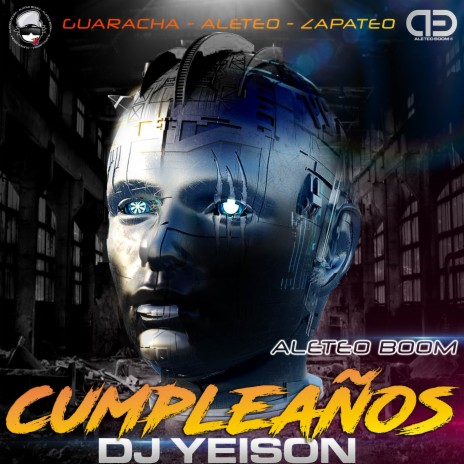 Cumpleaños (Guaracha-Aleteo-Zapateo) ft. Dj Yeison | Boomplay Music