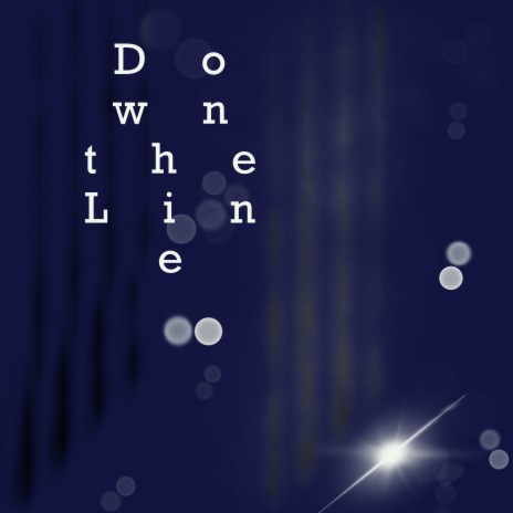 Down The Line | Boomplay Music