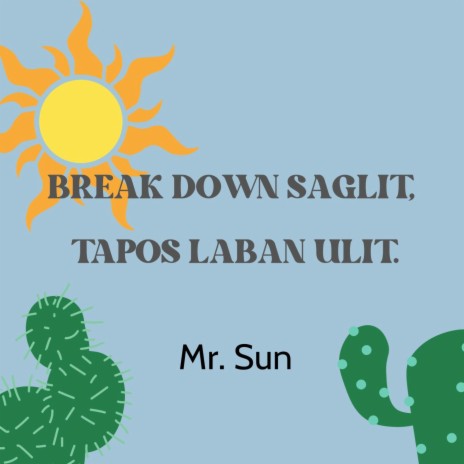 BREAK DOWN SAGLIT, TAPOS LABAN ULIT! | Boomplay Music