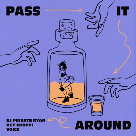 Pass It Around ft. Hey Choppi & Voice | Boomplay Music