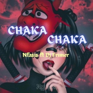 CHAKA CHAKA-FRIMER